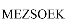 MEZSOEK trademark