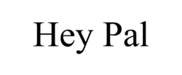 HEY PAL trademark