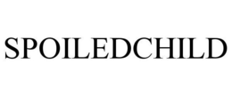 SPOILEDCHILD trademark