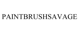 PAINTBRUSHSAVAGE trademark