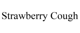STRAWBERRY COUGH trademark