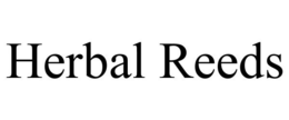 HERBAL REEDS trademark