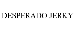 DESPERADO JERKY trademark