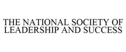 THE NATIONAL SOCIETY OF LEADERSHIP AND SUCCESS trademark