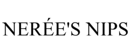 NERÉE'S NIPS trademark