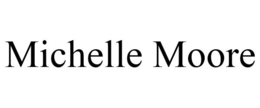 MICHELLE MOORE trademark