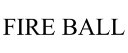 FIRE BALL trademark
