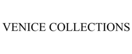 VENICE COLLECTIONS trademark