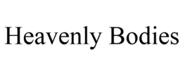 HEAVENLY BODIES trademark