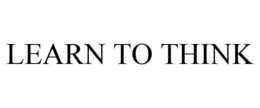 LEARN TO THINK trademark