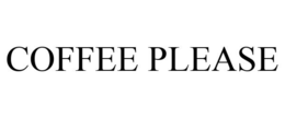 COFFEE PLEASE trademark