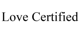 LOVE CERTIFIED trademark