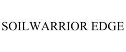 SOILWARRIOR EDGE trademark