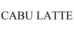 CABU LATTE trademark