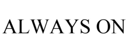 ALWAYS ON trademark