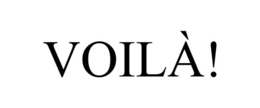 VOILÀ! trademark
