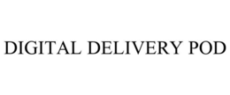 DIGITAL DELIVERY POD trademark
