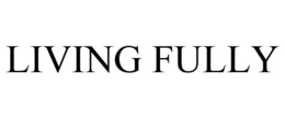 LIVING FULLY trademark