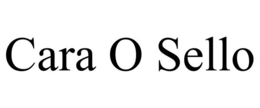 CARA O SELLO trademark