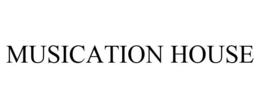 MUSICATION HOUSE trademark