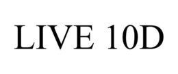 LIVE 10D trademark