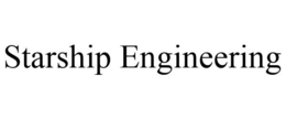 STARSHIP ENGINEERING trademark