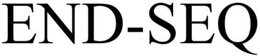 END-SEQ trademark