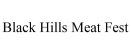 BLACK HILLS MEAT FEST trademark