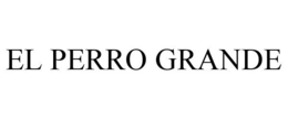 EL PERRO GRANDE trademark
