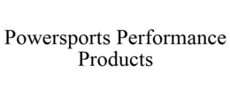 POWERSPORTS PERFORMANCE PRODUCTS trademark