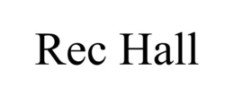 REC HALL trademark