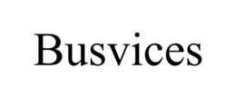 BUSVICES trademark