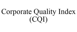 CORPORATE QUALITY INDEX (CQI) trademark
