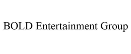 BOLD ENTERTAINMENT GROUP trademark