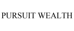 PURSUIT WEALTH trademark