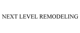 NEXT LEVEL REMODELING trademark
