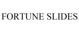 FORTUNE SLIDES trademark