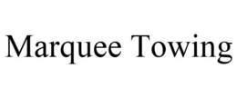 MARQUEE TOWING trademark