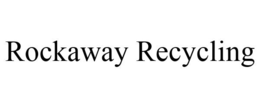 ROCKAWAY RECYCLING trademark