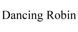 DANCING ROBIN trademark