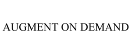 AUGMENT ON DEMAND trademark
