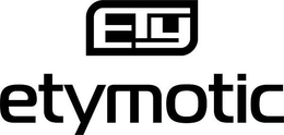 ETY ETYMOTIC trademark