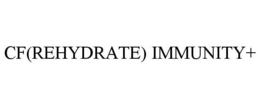 CF(REHYDRATE) IMMUNITY+ trademark
