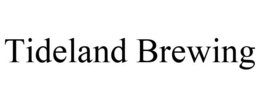 TIDELAND BREWING trademark