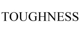 TOUGHNESS trademark