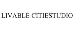 LIVABLE CITIESTUDIO trademark