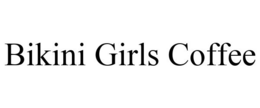 BIKINI GIRLS COFFEE trademark