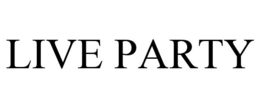 LIVE PARTY trademark
