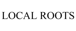LOCAL ROOTS trademark