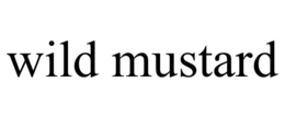 WILD MUSTARD trademark